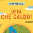Uffa che caldo Uffa che caldo